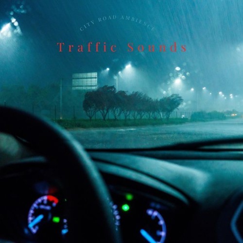 Traffic Sounds - City Road Ambience - 2022