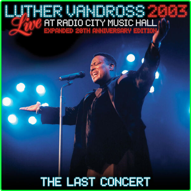 Luther Vandross Live At Radio City Music Hall (2003) Expanded 20th Ann Ed (2023) Soul Flac 24 48 5lsYeDqS_o