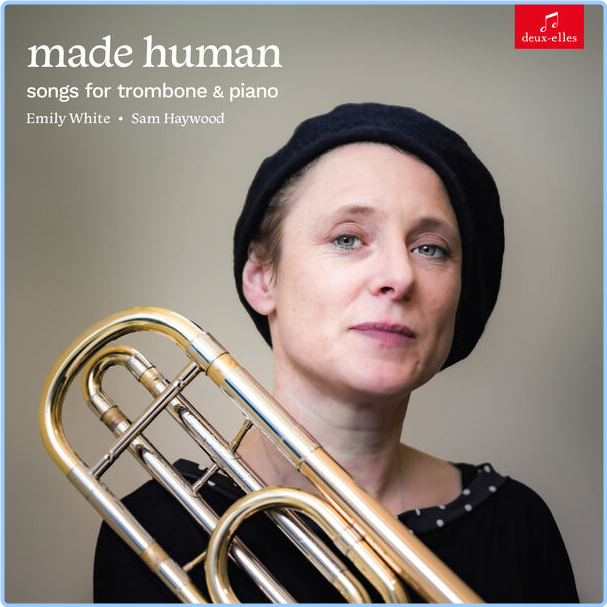 Emily White Made Human Songs For Trombone And Piano (2024) 24Bit 96kHz [FLAC] Q6nE1BWo_o