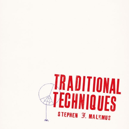 Stephen Malkmus - Traditional Techniques - 2020