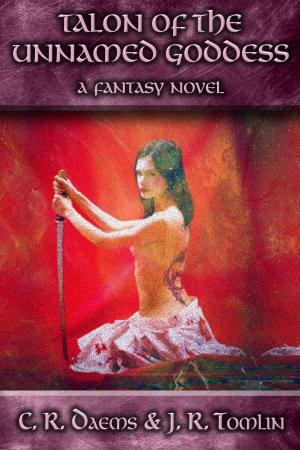 C  R  Daems & J  R  Tomlin   Talon of the Unnamed Goddess, a Fantasy Adventure