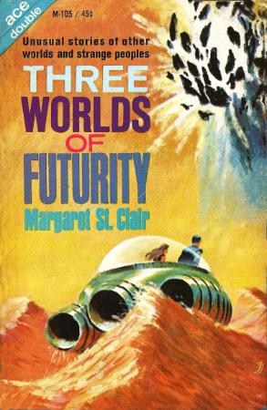 Three Worlds of Futurity [1964] by Margaret St  Clair
