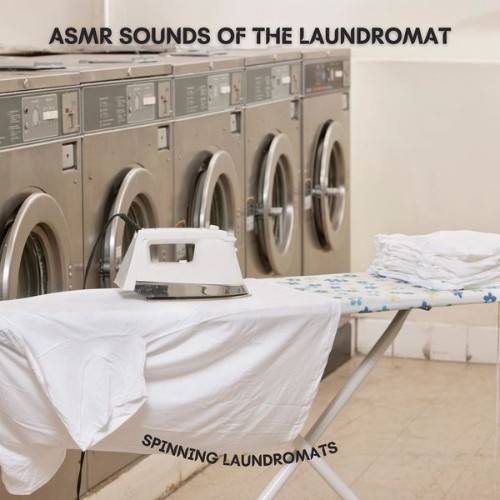 ASMR Sounds of the Laundromat - Spinning Laundromats - 2022