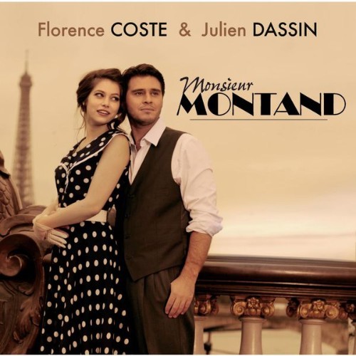 Florence Coste et Julien Dassin - Monsieur Montand - 2012