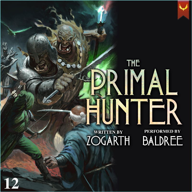 The Primal Hunter Book 12 Zogarth – (Zogarth)