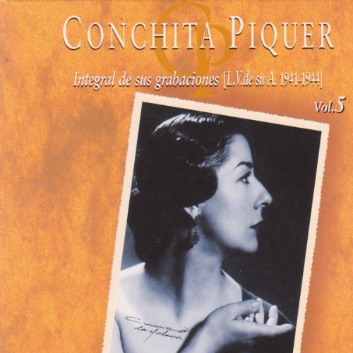 Conchita Piquer - Conchita Piquer  Integral de Sus Grabaciones (L V  De Su A  1941 - 1944) Vol  5...