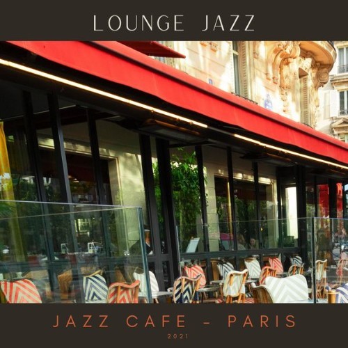 Jazz Cafe – Paris - Lounge Jazz - 2021