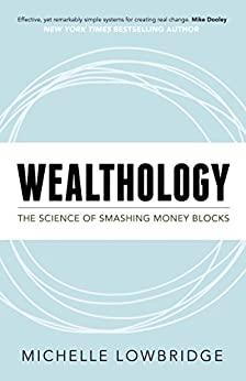 Wealthology The Science of Smashing Money Blocks