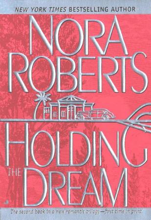 Nora Roberts   [Dream 02]   Holding the Dream