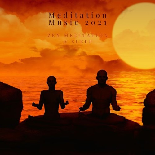 Meditation Music 2021 - Zen Meditation & Sleep - 2021