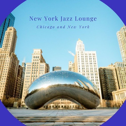 New York Jazz Lounge - Chicago and New York - 2022