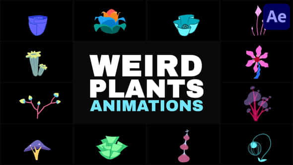Weird Plants Animations After Effects - VideoHive 56651753