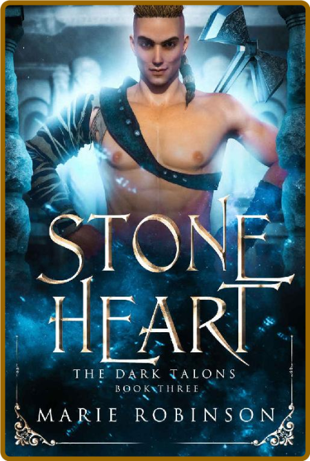 Stone Heart: A Fantasy Romance (The Dark Talons Book 3)