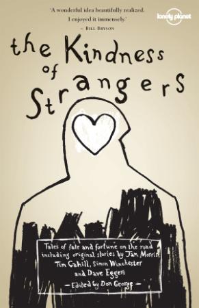 The Kindness Of Strangers (Lonely Planet)