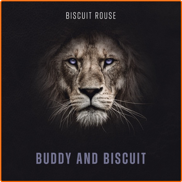 Funk, Jazz, Soul Biscuit Rouse Buddy And Biscuit (2024) [FLAC] LnjgbLI9_o