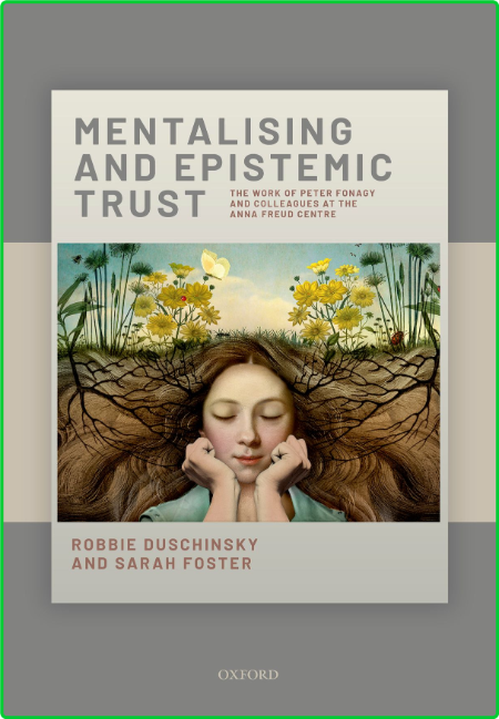 Mentalizing and Epistemic Trust - The Work of Peter Fonagy and colleagues at the A... QqFFBmZg_o