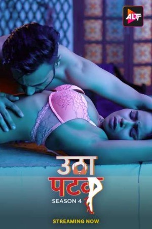 Utha Patak 2024 Hindi Season 04 [ New Episodes 05-06 Added] Alt WEB Series 720p HDRip Download