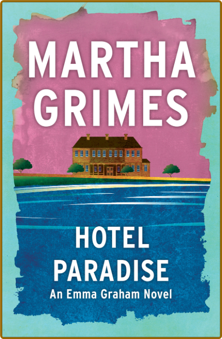 Hotel Paradise by Martha Grimes