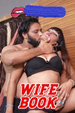 Wife Book (2025) Hindi Uncut Short Films 720p HDRip 1Click Download (NO Harbal ADS)