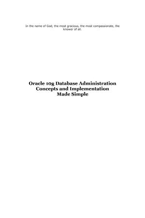 Oracle 10g Database Administration Concepts & Implementation Made Simple