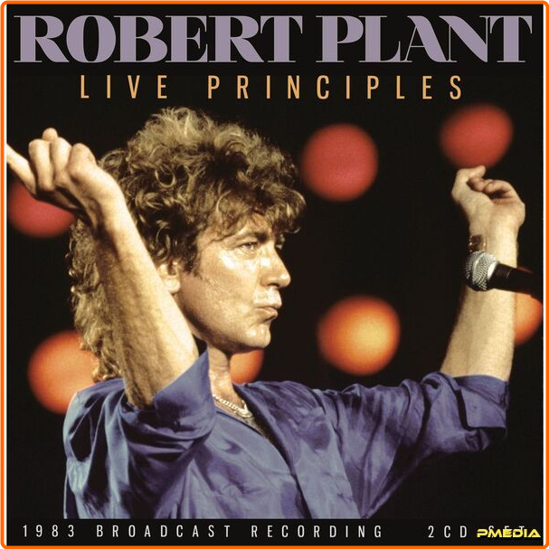 Robert Plant Live Principles (2024) 16Bit 44 1kHz [FLAC] IgIkJ4gG_o