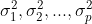 sigma_1^2,sigma_2^2,...,sigma_p^2