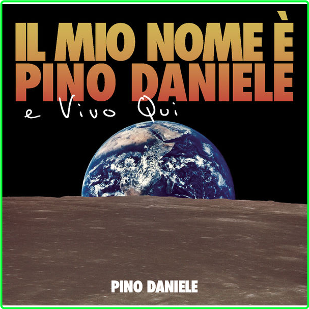 Pino Daniele Il Mio Nome E' Pino Daniele E Vivo Qui (2007) Pop Rock Flac 16 44 UC0g8tLV_o