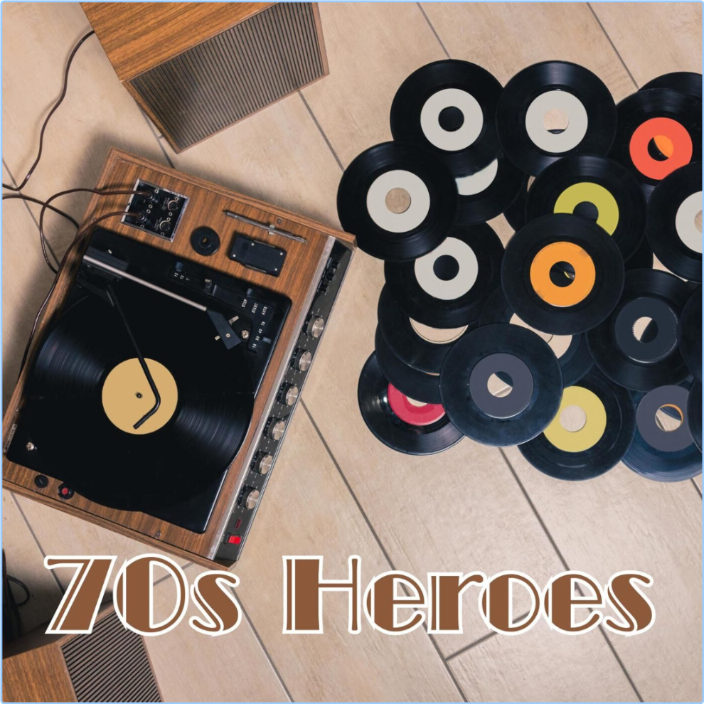 Various Artists - 70s Heroes (2024) WEB [FLAC] 16BITS 44 1KHZ Xr2hqnsZ_o