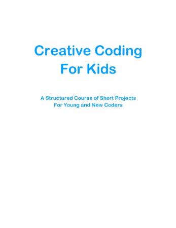 Creative Coding for Kids - A Structured Course of Short Projects for Young and New...