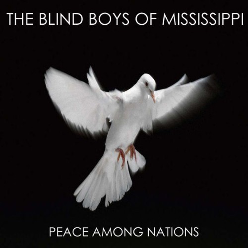 The Blind Boys of Mississippi - Peace Among Nations - 2012