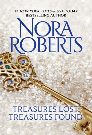 Nora Roberts   Treasures Lost, Treasures Found [LOL 40, SIM 150]