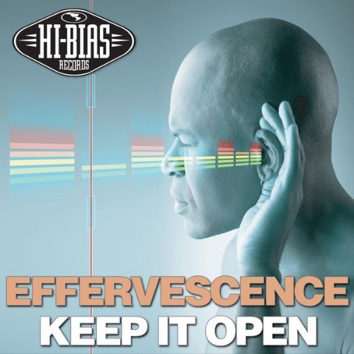 Effervescence - Keep It Open - 2006