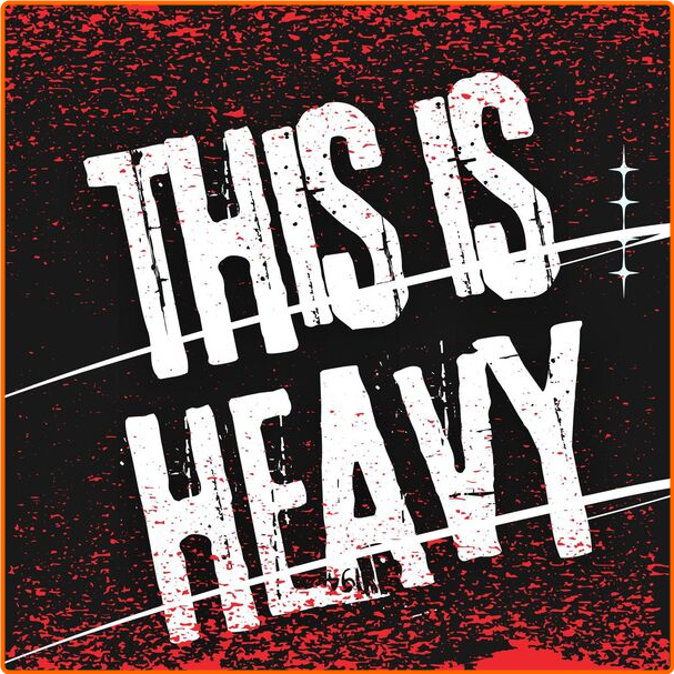 Various Artists - This Is Heavy (2024) [320 Kbps] GAcwdVso_o