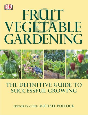 Fruit and Vegetable Gardening