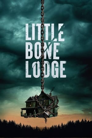 Little Bone Lodge 2023 720p 1080p WEBRip