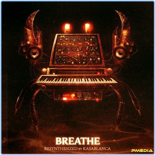 Kasablanca Breathe (2024) [320 Kbps] ZueM5EUQ_o