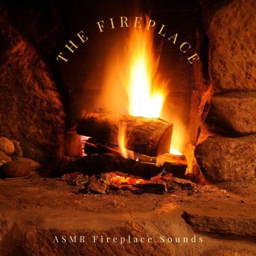 ASMR Fireplace Sounds - The Fireplace - 2021