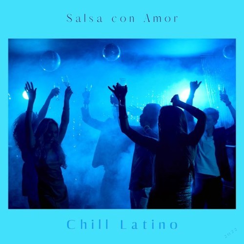 Latino Chill - Salsa Con Amor - 2022