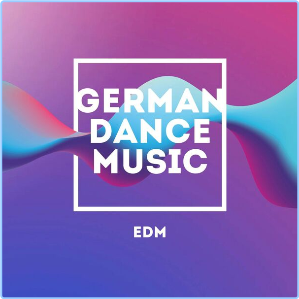 Various Artists - - German Dance Music - EDM (2024) [320 Kbps] YhXjBFtT_o