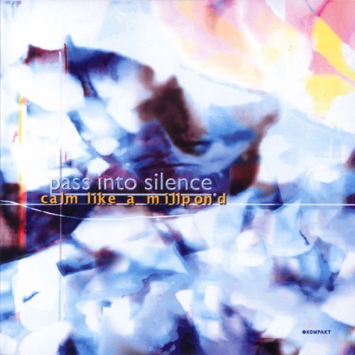 Pass Into Silence - Calm Like A Millpond - 2004
