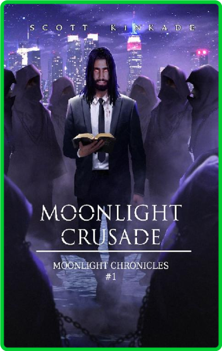 Moonlight Crusade by Scott Kinkade