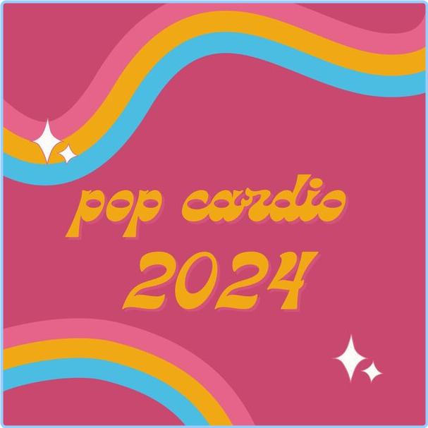 Various Artists - Pop Cardio (2024) [320 Kbps] CxfGloC7_o