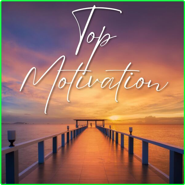 Various Artists - Top Motivation (2024) [320 Kbps] 631cOXjJ_o