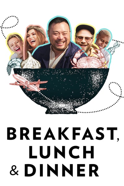 Breakfast Lunch and Dinner 2019 S01E01 Vancouver with Seth Rogen NF WEB-DL DDP5 1 x264-NTG
