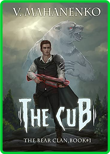 The Cub (The Bear Clan Book 1)  - Vasily Mahanenko TuPjbN74_o