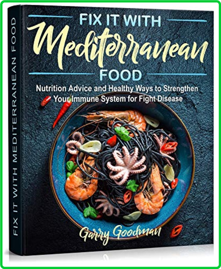 Fix It With Mediterranean Food Nutrition Advice And Healthy Ways To Strengthen You... 1KLkZnv0_o