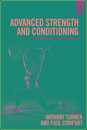 Advanced Strength and Conditioning - An Evidence-based Approach