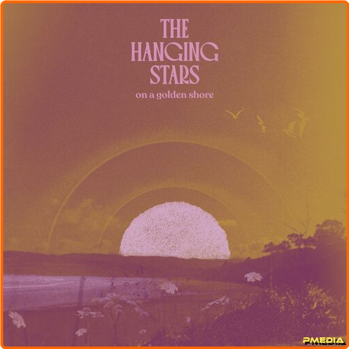 The Hanging Stars On A Golden Shore (2024) [320 Kbps] 5SWqMOP6_o