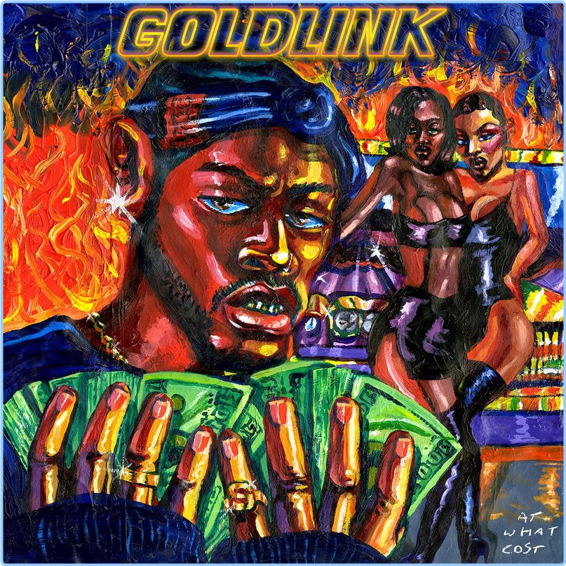 GoldLink At What Cost (2017) [320 Kbps] JnRCuAmX_o