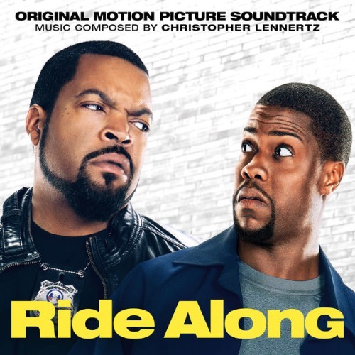 Christopher Lennertz - Ride Along (Original Motion Picture Soundtrack) - 2014